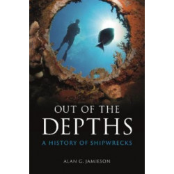 Out of the Depths: A History of Shipwrecks