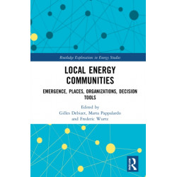 Local Energy Communities: Emergence, Places, Organizations, Decision Tools