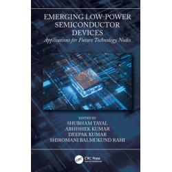 Emerging Low-Power Semiconductor Devices: Applications for Future Technology Nodes