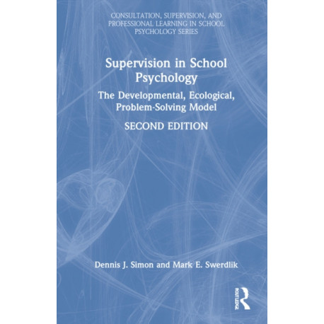 Supervision in School Psychology: The Developmental, Ecological, Problem-solving Model