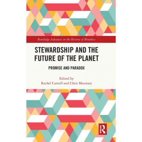 Stewardship and the Future of the Planet: Promise and Paradox