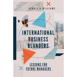 International Business Blunders: Lessons for Future Managers