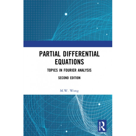 Partial Differential Equations: Topics in Fourier Analysis