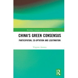 China's Green Consensus: Participation, Co-optation, and Legitimation
