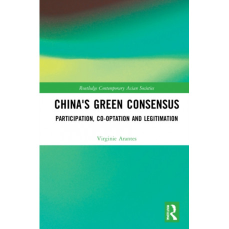 China's Green Consensus: Participation, Co-optation, and Legitimation