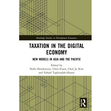 Taxation in the Digital Economy: New Models in Asia and the Pacific