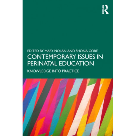 Contemporary Issues in Perinatal Education: Knowledge into Practice