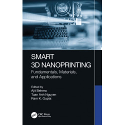 Smart 3D Nanoprinting: Fundamentals, Materials, and Applications
