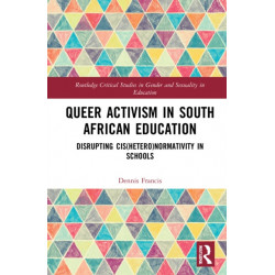 Queer Activism in South African Education: Disrupting Cis(hetero)normativity in Schools