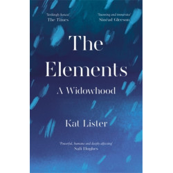 The Elements: A Widowhood