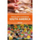 Traveller's Cookbook: South America: Classic recipes from 40 years of travel