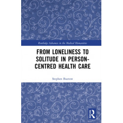 From Loneliness to Solitude in Person-centred Health Care