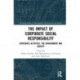 The Impact of Corporate Social Responsibility: Corporate Activities, the Environment and Society