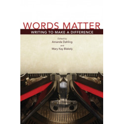 Words Matter, Volume 1: Writing to Make a Difference