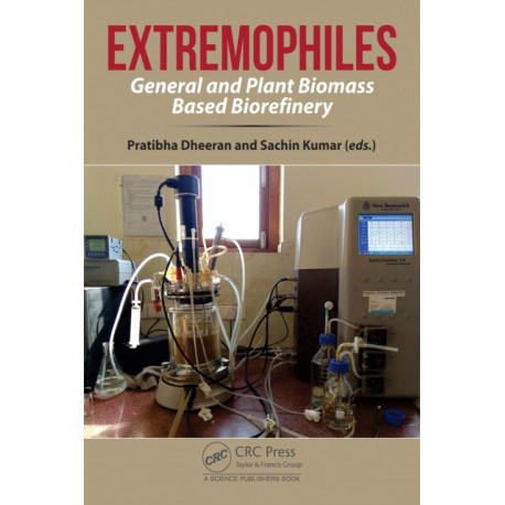 Extremophiles: General and Plant Biomass Based Biorefinery