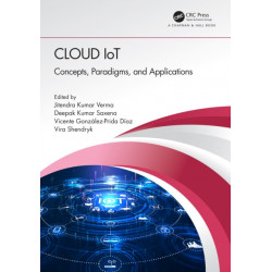 Cloud IoT: Concepts, Paradigms, and Applications