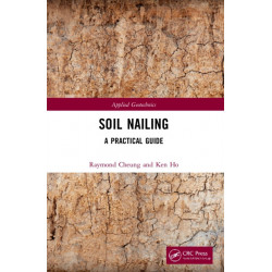 Soil Nailing: A Practical Guide