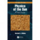 Physics of the Sun: A First Course