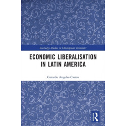 Economic Liberalisation in Latin America