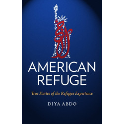 American Refuge: True Stories of the Refugee Experience