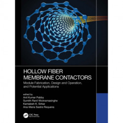 Hollow Fiber Membrane Contactors: Module Fabrication, Design and Operation, and Potential Applications