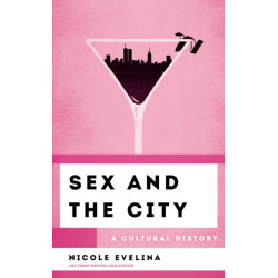 Sex and the City: A Cultural History