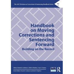 Handbook on Moving Corrections and Sentencing Forward: Building on the Record