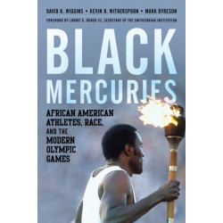 Black Mercuries: African American Athletes, Race, and the Modern Olympic Games