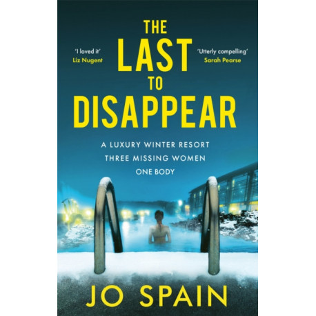 The Last to Disappear: a chilling and heart-pounding thriller full of surprise twists