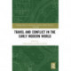 Travel and Conflict in the Early Modern World