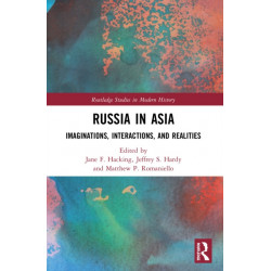 Russia in Asia: Imaginations, Interactions, and Realities