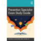 Prevention Specialist Exam Study Guide
