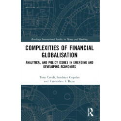 Complexities of Financial Globalisation: Analytical and Policy Issues in Emerging and Developing Economies