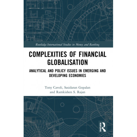 Complexities of Financial Globalisation: Analytical and Policy Issues in Emerging and Developing Economies