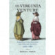 The Virginia Venture: American Colonization and English Society, 1580-1660