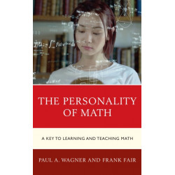 The Personality of Math: A Key to Learning and Teaching Math