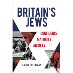 Britain's Jews: Confidence, Maturity, Anxiety