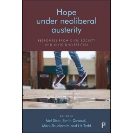 Hope Under Neoliberal Austerity: Responses from Civil Society and Civic Universities