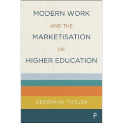 Modern Work and the Marketisation of Higher Education