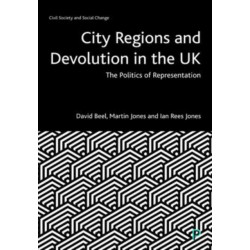 City Regions and Devolution in the UK: The Politics of Representation