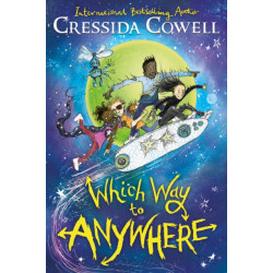 Which Way to Anywhere: From the No.1 bestselling author of HOW TO TRAIN YOUR DRAGON