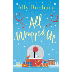 All Wrapped Up: A hilarious and heart-warming festive romance