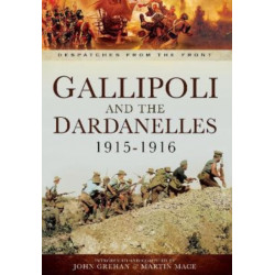 Gallipoli and the Dardanelles 1915-1916