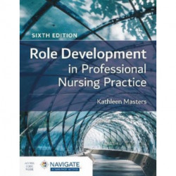 Role Development in Professional Nursing Practice