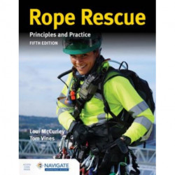 Rope Rescue Techniques: Principles and Practice