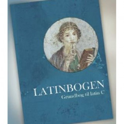 Latinbogen: Grundbog til latin C