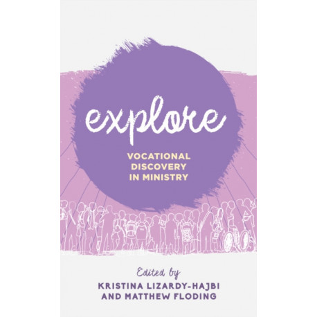 Explore: Vocational Discovery in Ministry