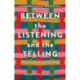 Between the Listening and the Telling: How Stories Can Save Us