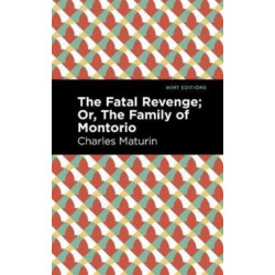 The Fatal Revenge- Or, The Family of Montorio