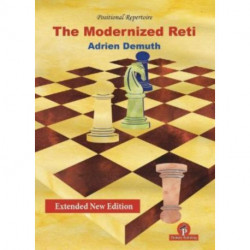 The Modernized Reti, extended second edition: A complete Repertoire for White